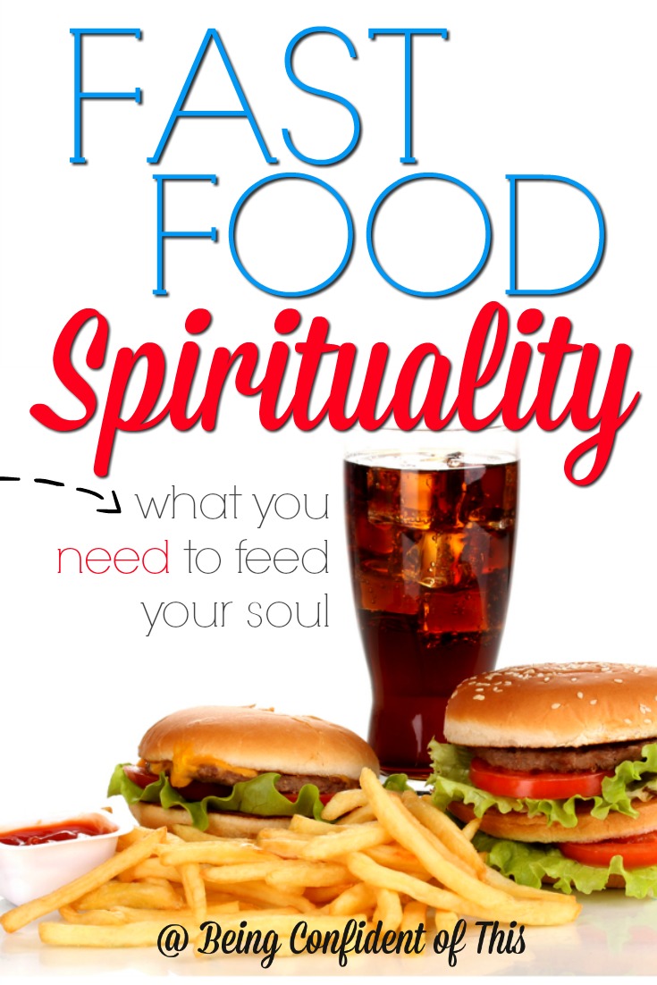 In the busyness of life, we often become content to "dine" on spiritual fast food - a quick prayer offered here and there, a verse of the day, an inspiring facebook meme. But such fast food alternatives fail to satisfy. What we really need is the spiritual food that comes from...  Fast Food Spirituality: what you need to feed your soul