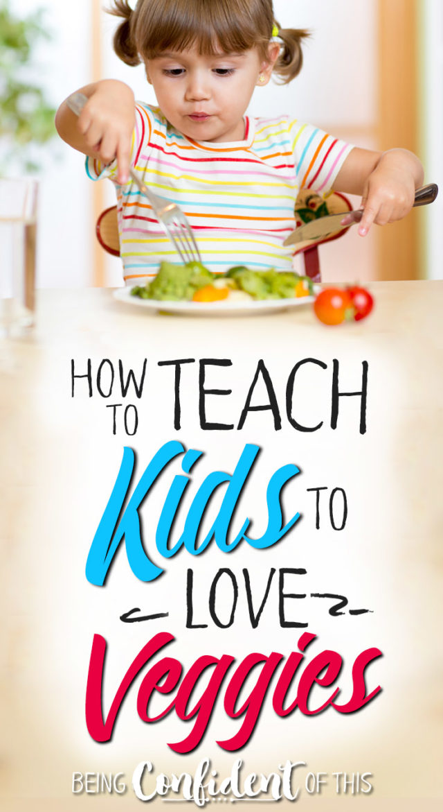 Teach your kids to love their vegetables using these 9 healthy mom hacks! #healthyeating #momlife #parentinghacks #veggies Being Confident of This | teaching kids healthy eating habits | teaching kids to like veggies | getting kids to eat vegetables | raising healhty children | vegan | clean eating | parenting | sneaking in veggies
