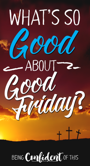 Given the death and destruction of that day, some may wonder why we now call it Good Friday. Certainly Jesus' followers wouldn't have called it a good day, yet today we call it Good Friday. Why? It Is Finished Thoughts on Good Friday. Easter, Christianity, Faith, Christian Women, Christian posts, Christian encouragement, What's good about Good Friday?