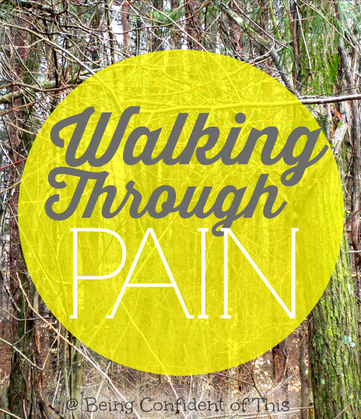 Walking Through Pain 1, walking-through-pain-in-life, trials, discouragement, persevering, weight-loss journey