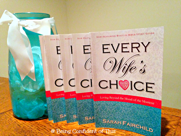 Every Wife's Choice by Sarah Fairchild teaches women how to choose love in spite of our fickle moods.  Combining humorous anecdotes with Greek word study, the author leads women to understand how to overcome the "mood of the moment."  Her applications of the First Corinthians love passage are both practical and biblical!