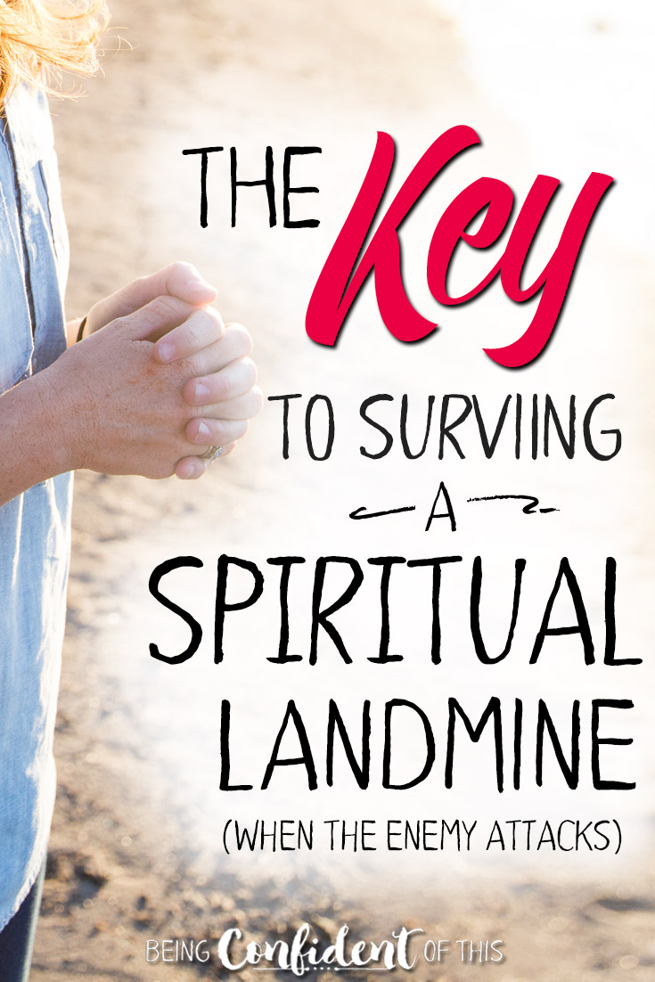 When life throws a curveball...when the Enemy attacks - how to respond as a godly woman. Here's the key to surviving a spiritual landmine! #survivalmode #spiritualwarfare #biblestudy #encouragement Being Confident of This | work in progress women | encouragement for Christian women | bible study | devotional | when life falls apart | overcome spiritual attack | victory in spiritual warfare | spiritual warfare verses