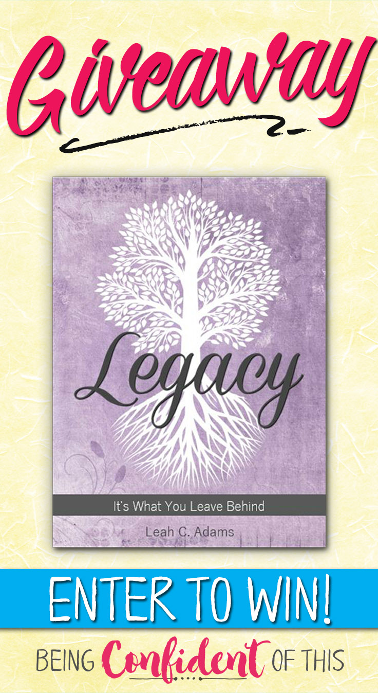 Enter to win a free copy of Legacy by Leah Adams! Want to learn how to leave a godly legacy that lasts? This biblical approach to leaving a legacy is for every Christian! godly legacy, Christian legacy, faith legacy, legacy of faith
