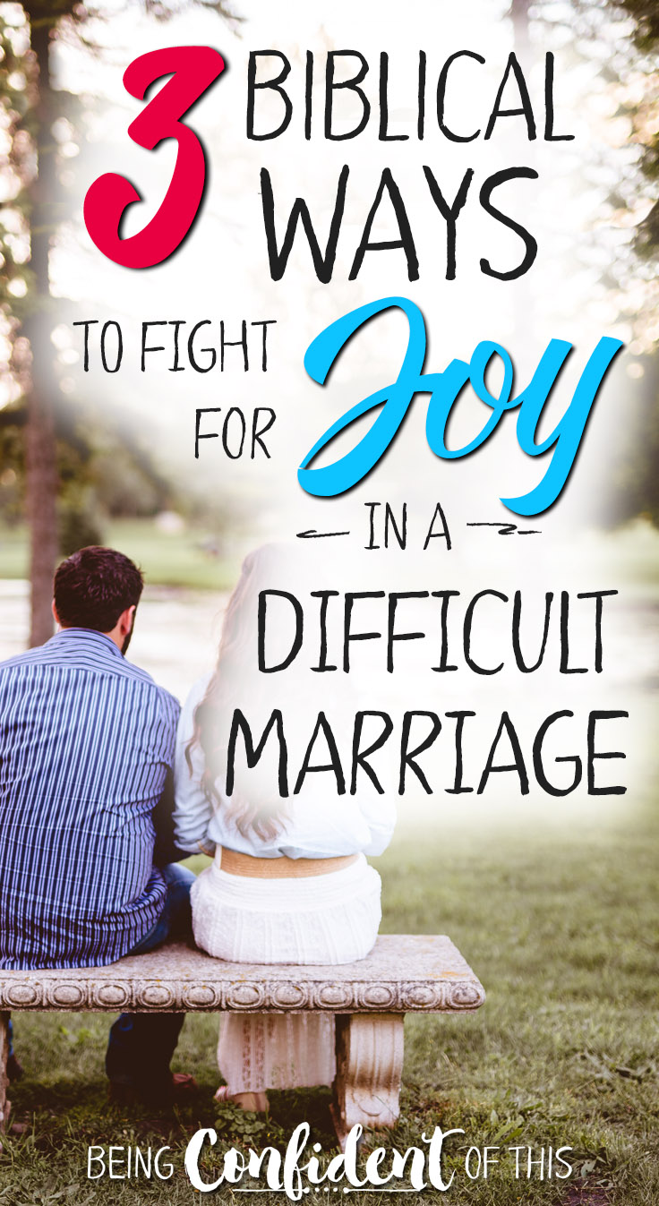 3 Biblical ways to fight for joy in a difficult marriage