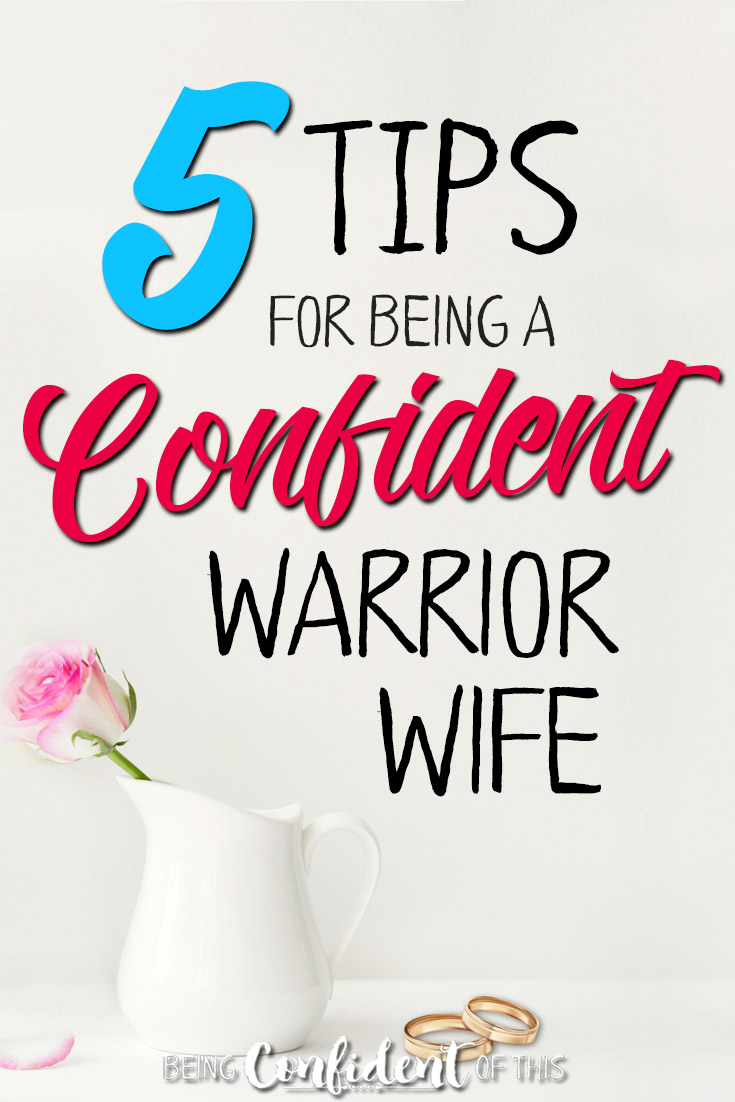 How can you do your best to fight for a healhty marriage? 5 tips for being a confident warrior wife #marriagetips #warriorwife #christianwife #confidentwoman how to be a warrior wife | confident wife | hope for difficult marriage | marriage fails divorce | how to aoid divorce | better wife | better marriage | marriage God's way | save your marriage | how to love | feeling unloved | Being Confident of This Jen Stults | Hope for the Hurting Wife